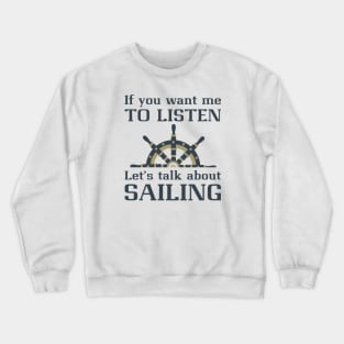 Talk About Sailing Crewneck Sweatshirt